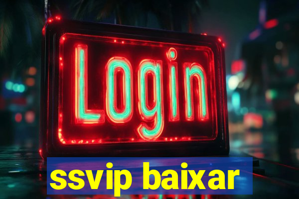 ssvip baixar